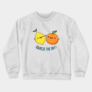 Squeeze The Day Cute Seize The Day Lemon Pun Crewneck Sweatshirt